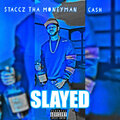 Staccz Tha Moneyman、Cash - Slayed (Explicit)