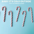 Baby, It's Cold Outside