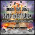 Self Destruct (Explicit)(feat. Mickey Factz & DJ Kanganade版)