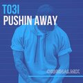TO3I - Pushin' Away