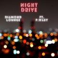 Diamond Lounge - Night Drive (feat. P. Wasy)