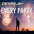 Candee Jay - Every Party