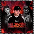 Dj Camilo Vinicius、MC Gui Andrade、MC Igão - Só Tapão Nervoso (Explicit)