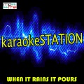 When It Rains It Pours (Karaoke Version) [Originally Performed by Luke Combs]
