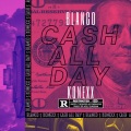 Cash All Day (feat. Blanco)(Explicit)