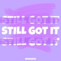 mxnarch - Still Got It (Explicit)