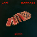 Jam Aunni - Wannabe (Explicit)