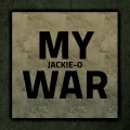Jackie-O - My War