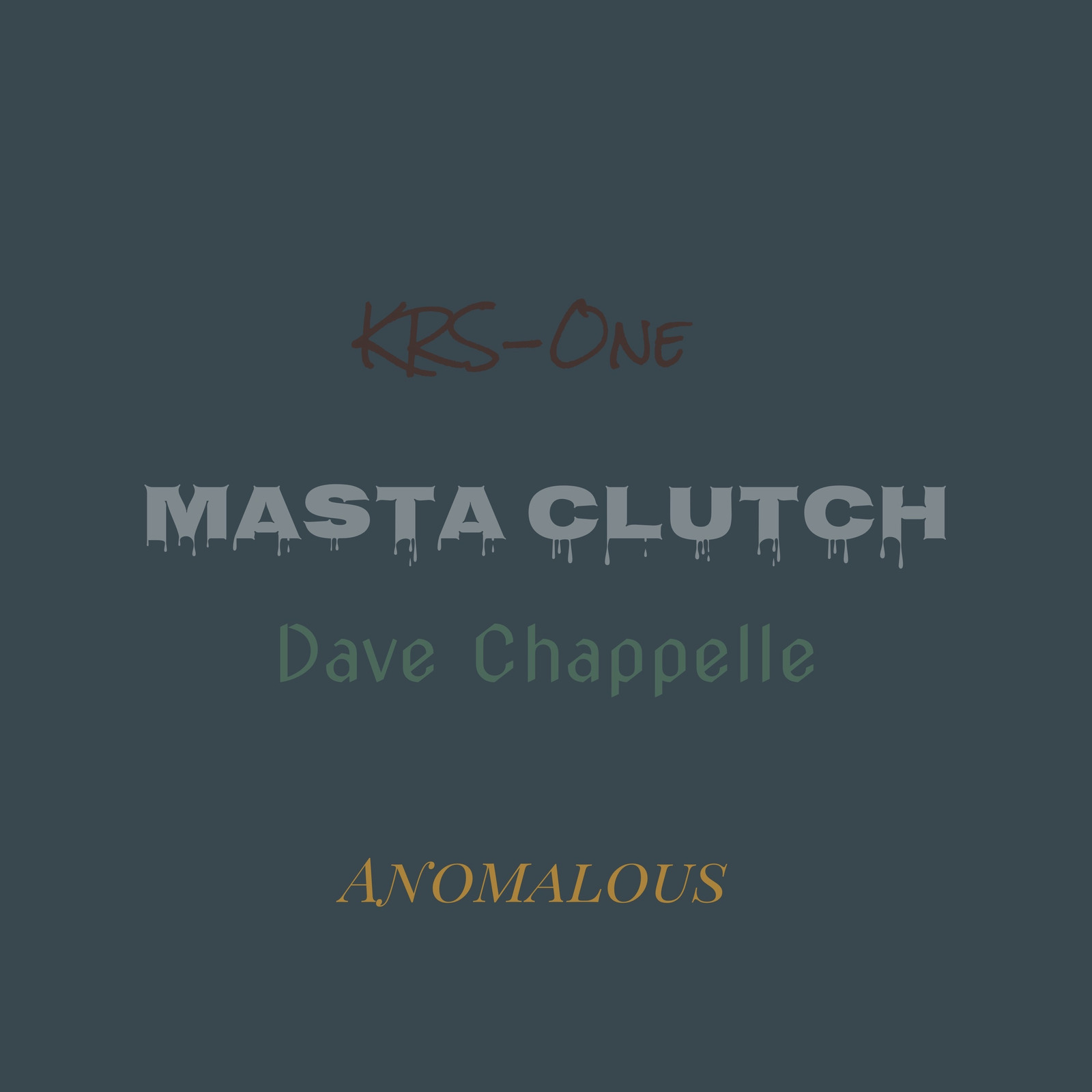 Masta Clutch、Dave Chapelle、KRS-One - Anomalous