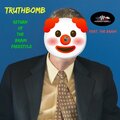 Midwest Weekly、The Brain - Truthbomb Return of the Brain (feat. The Brain)(Explicit)