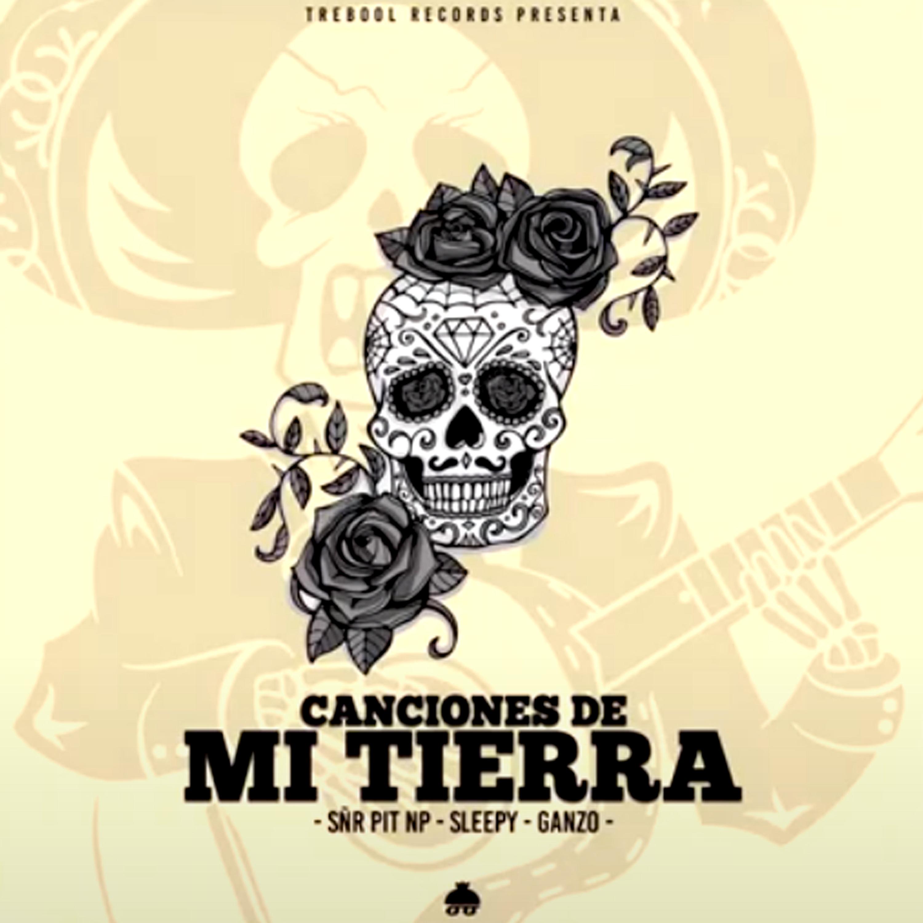 Ganzo、Naturaleza Pitbull、Sleepy Loco - Canciones De Mi Tierra (feat. Sleepy Loco & Ganzo)(Remix|Explicit)