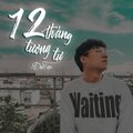 Deetee - 12 Tháng Tương Tư