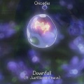 Oricadia、JustWarrenPeace - Downfall (feat. JustWarrenPeace)(Explicit)