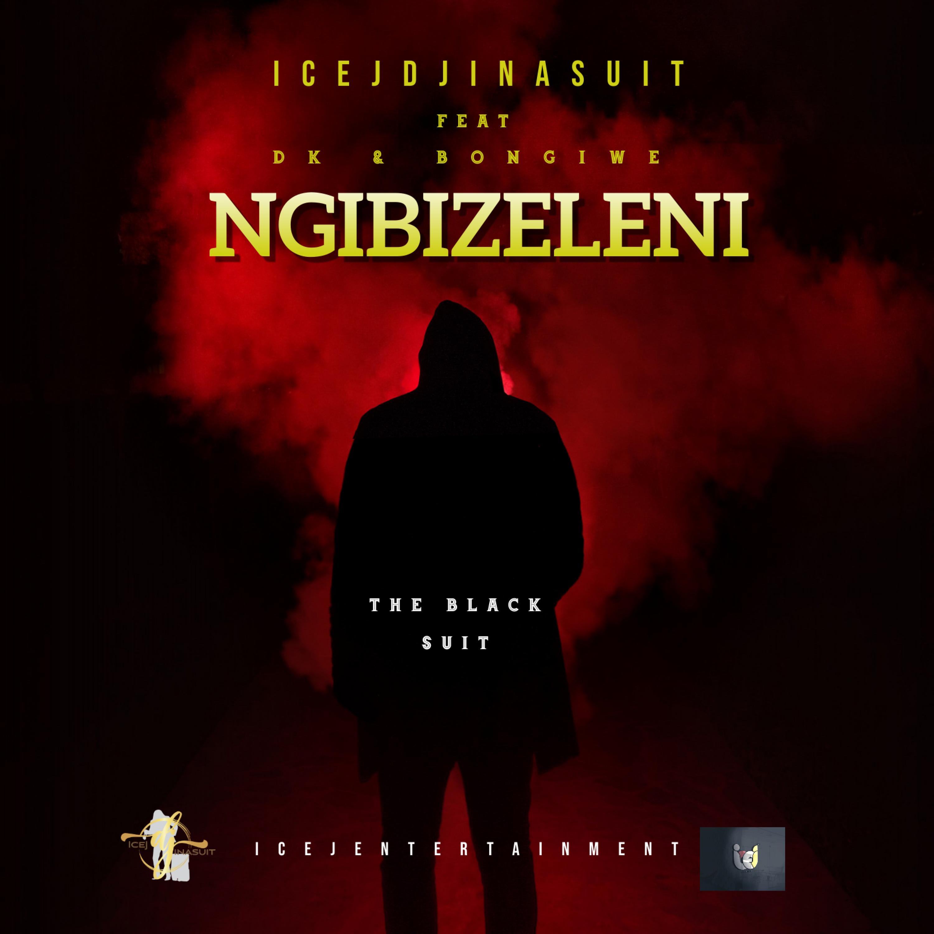 Icejdjinasuit、Bongiwe、DK - Ngibizeleni (feat. DK & Bongiwe)