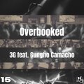 Overbooked (feat. Gungho Camacho)