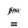 Bank (feat. Mitch)(Explicit)