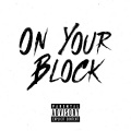 On Your Block (Explicit)