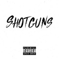 Shotguns (Explicit)