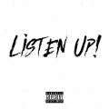 Listen Up! (Explicit)