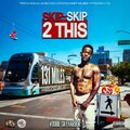 A1 Yolaman、Voobie - Skip-Skip 2 This (feat. A1 Yolaman)(Explicit)