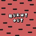 Fried By Fluoride - Burnt Out