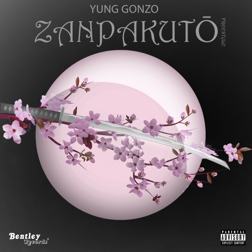 Yung Gonzo - Zanpakutō Freestlye (Explicit)