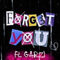 GARZI - Forget You (feat. GARZI)