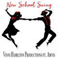 Vinni Hamilton Productions、Amvis - New School Swing (feat. Amvis)