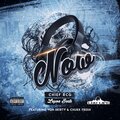 Chief RCG、Von Skirty、Chukk Fresh - Now (feat. Von Skirty & Chukk Fresh)(Explicit)