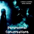 D Rose、Achilles - Paranormal Conversations (feat. Achilles)