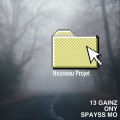 Ony、13 Gainz、Spayss Mo - Nouveau Projet (Explicit)