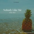 马赛、D Rose - Nobody Like Me (feat. Sire)