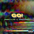 Robby La-Ro、Keeganwas - GO! (Explicit)