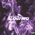 Rami、Ajax - Slow Mo (Explicit)