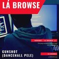 gunshot、Addi Bindiga - La Browse