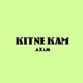 Axam、Sibtain - Kitne Kam