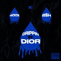 Nickoe - Drippin' in Dior (feat. bsh)(Explicit)