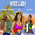 Wilkens、Jea Fox、Jacques - Boss Lady