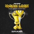 Slaps On Deck、Don Elway、Adonis DaHottest - U Gon Lose (feat. Adonis DaHottest)(Explicit)