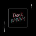 Amari、Apokalypse - Don't Wanna