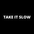 Take It Slow (Explicit)