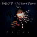 BESSOFYA、DJ FROST MAURIN YURII - Искра