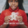 An Optimistic Accident