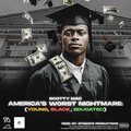 Scotty Mac - America's Worst Nightmare (Young, Black, Educated)