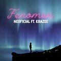 Neoficial、Krazee - Fenomen (feat. Krazee)
