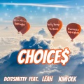 Choices (feat. Leah & Kinfolk)