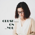Deetee、Huyền Trang Lux - Crush On You (feat. Huyền Trang Lux)