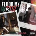 Bricks Da1st、Yungmike - Flood My Wrist (feat. Yung Mike)(Explicit)