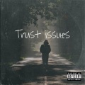 Trust Issues (feat. David Allan Coe & The Highwaymen)(Explicit)