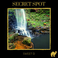 Sweet D - Secret Spot